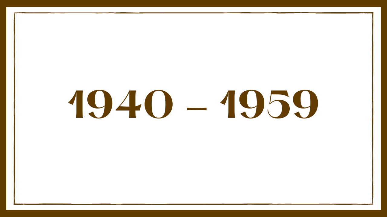 1940 to 1959