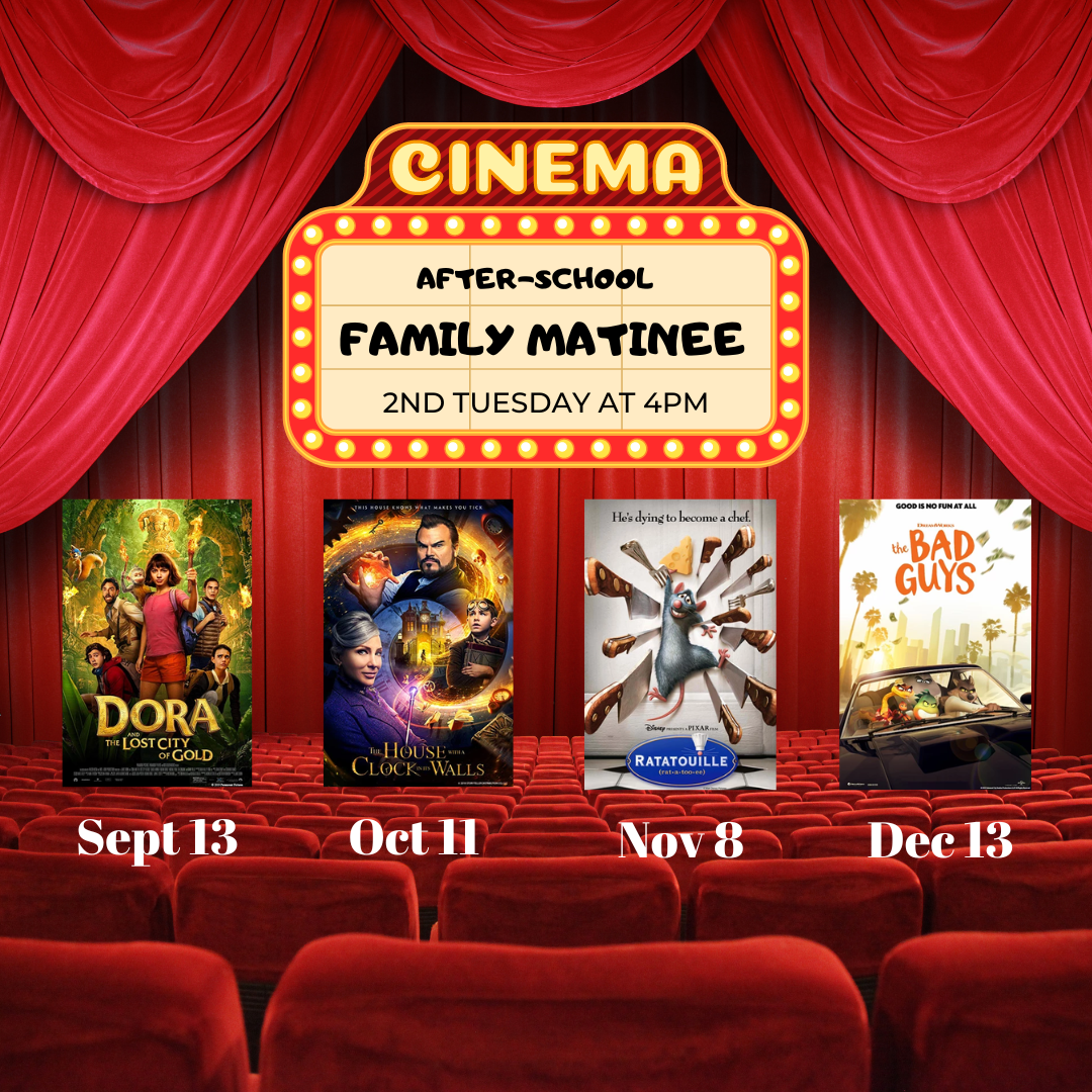After school movie matinee 2nd Tuesday at 4pm