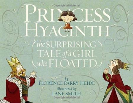 Book-cover-for-Princess-Hyacinth-:-(the-surprising-tale-of-a-girl-who-floated)-by-Florence-Parry-Heide