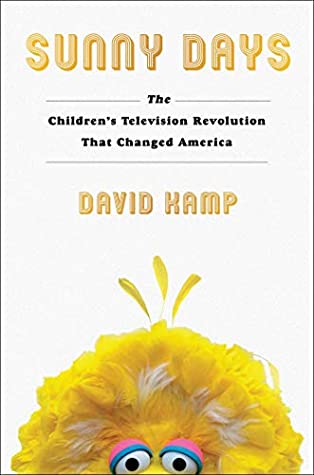 Sunny-Days:-The-Children's-Television-Revolution-That-Changed-America-by-David-Kamp-cover