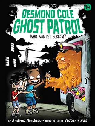 Who-Wants-I-Scream?-(Desmond-Cole-Ghost-Patrol-#14)-by-Andres-Miedoso-cover