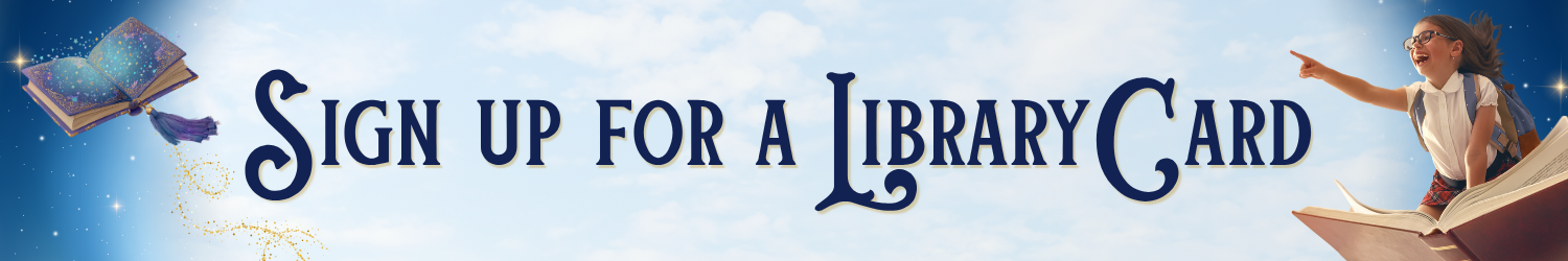 Sign Up for a Library Card