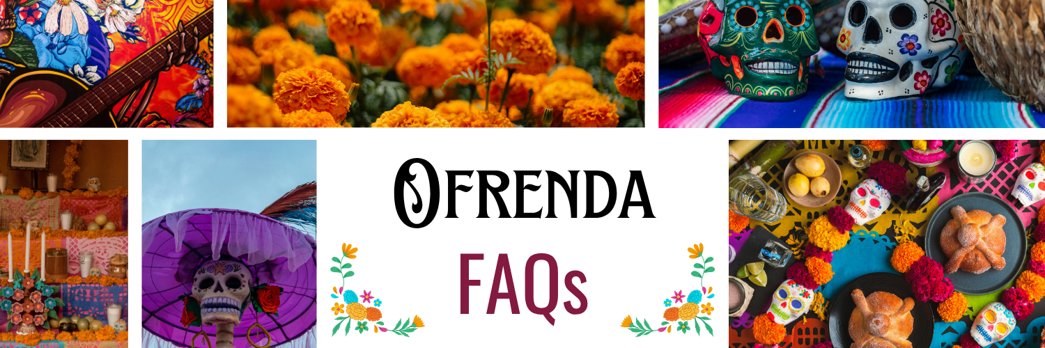 Ofrenda FAQs