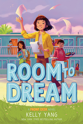 Room-to-Dream-(A-Front-Desk-Novel)-by-Kelly-Yang-cover