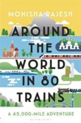 Around the world in 80 trains