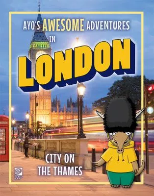 Ayo&#039;s awesome adventures in London