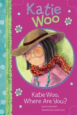 Katie Woo, where are you