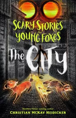 Scary stories for young foxes The Ciey