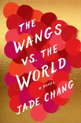 The Wangs Vs The World