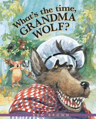 What&#039;s the time, Grandma Wolf