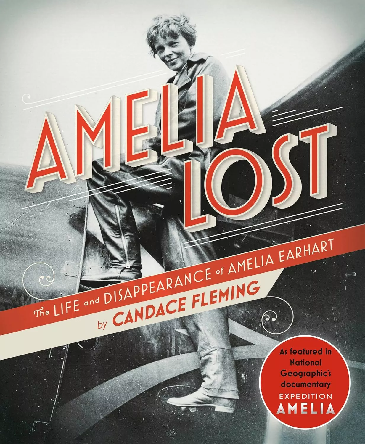 Cover of Amelia Lost by Candace Fleming depicting Amelia Earhart getting in her airplane. 