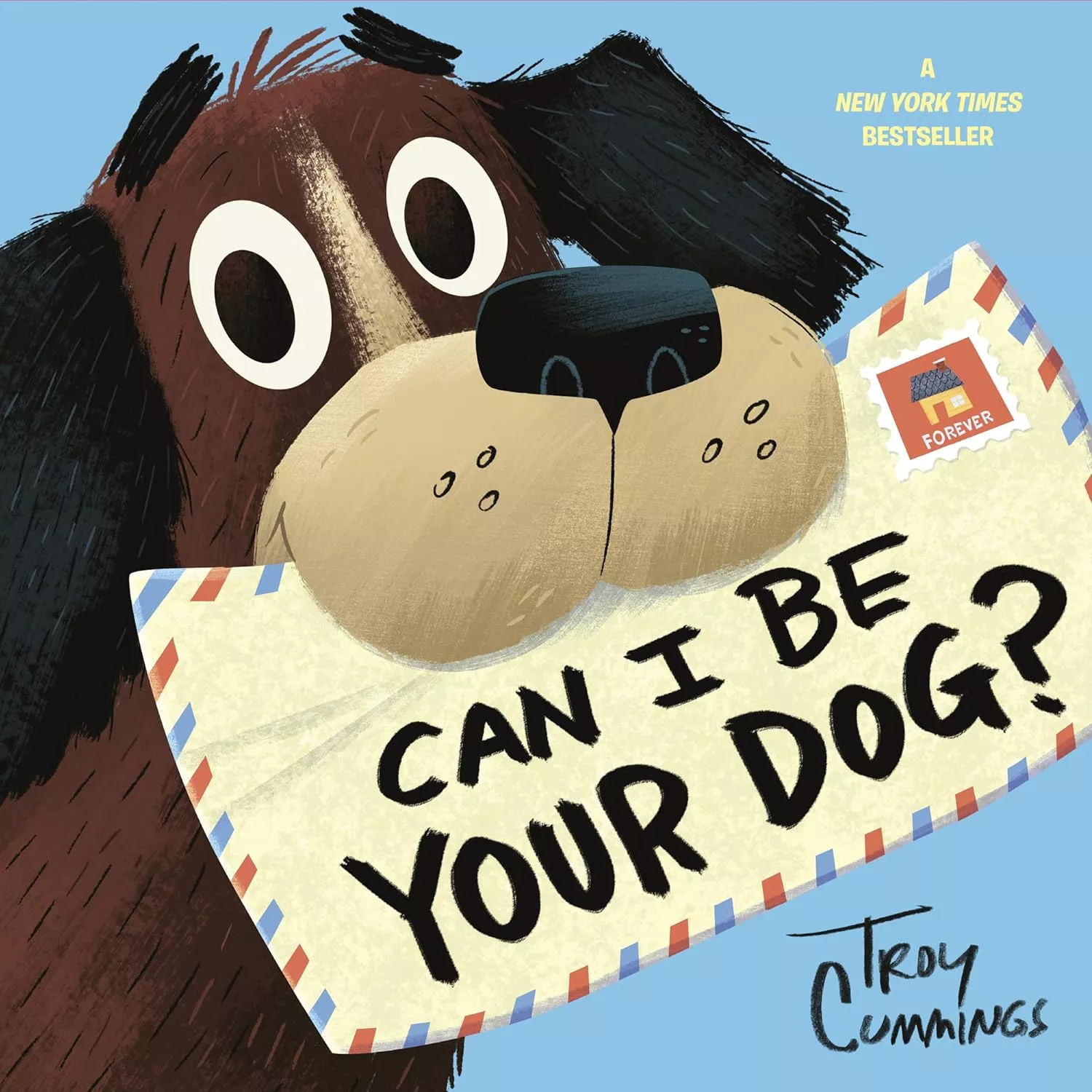 Cover of Can I Be Your Dog by Troy Cummings depicting a brown dog holding a letter in his mouth. The letter's address is the book title.