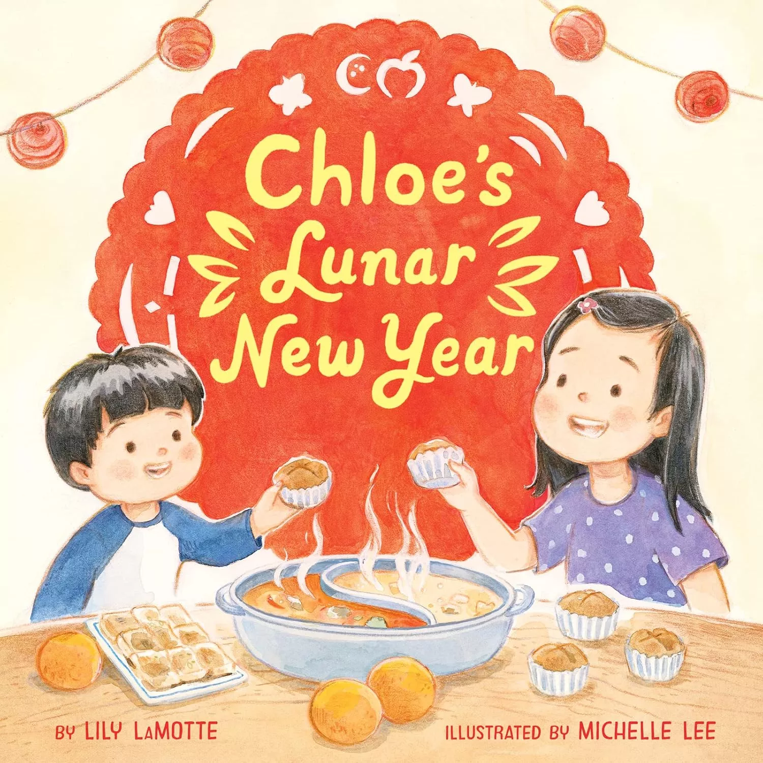 Cover of Chloe’s Lunar New Year by Lily LaMotte depicting a boy and a girl eating traditional Lunar New Year foods together.