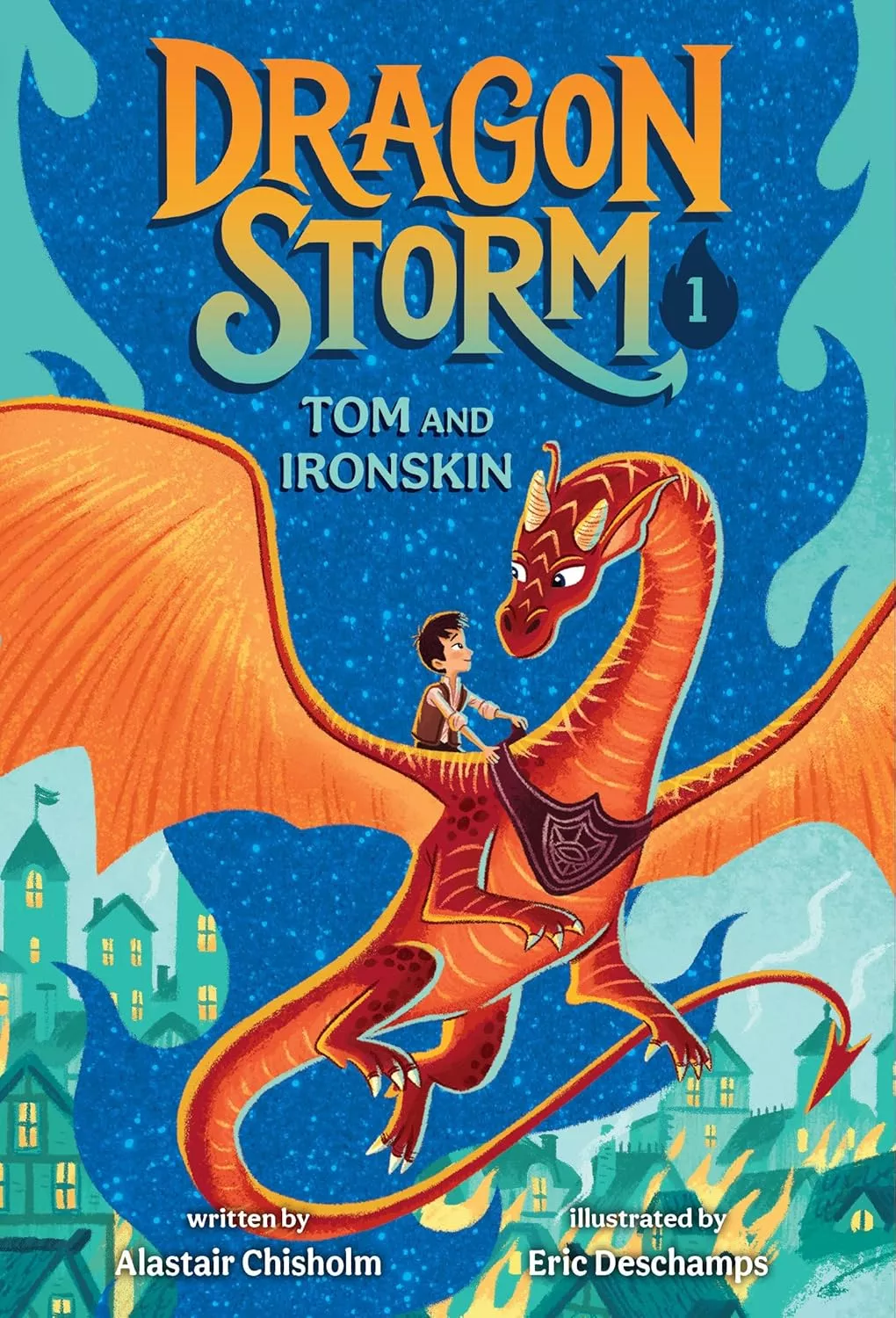Cover of Dragon Storm #1: Tom and Ironskin by  Alastair Chisholm depicting a boy riding on the back of an orange dragon. 