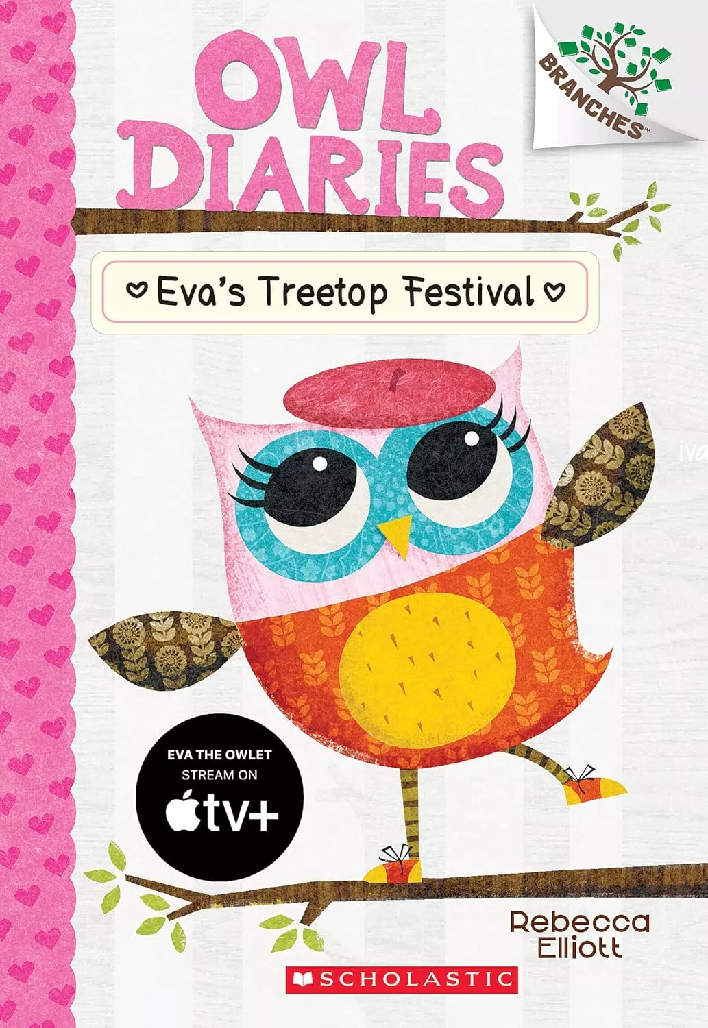 Cover of Eva's Treetop Festival by Rebecca Elliott depicting a colorful owl wearing a pink beret.