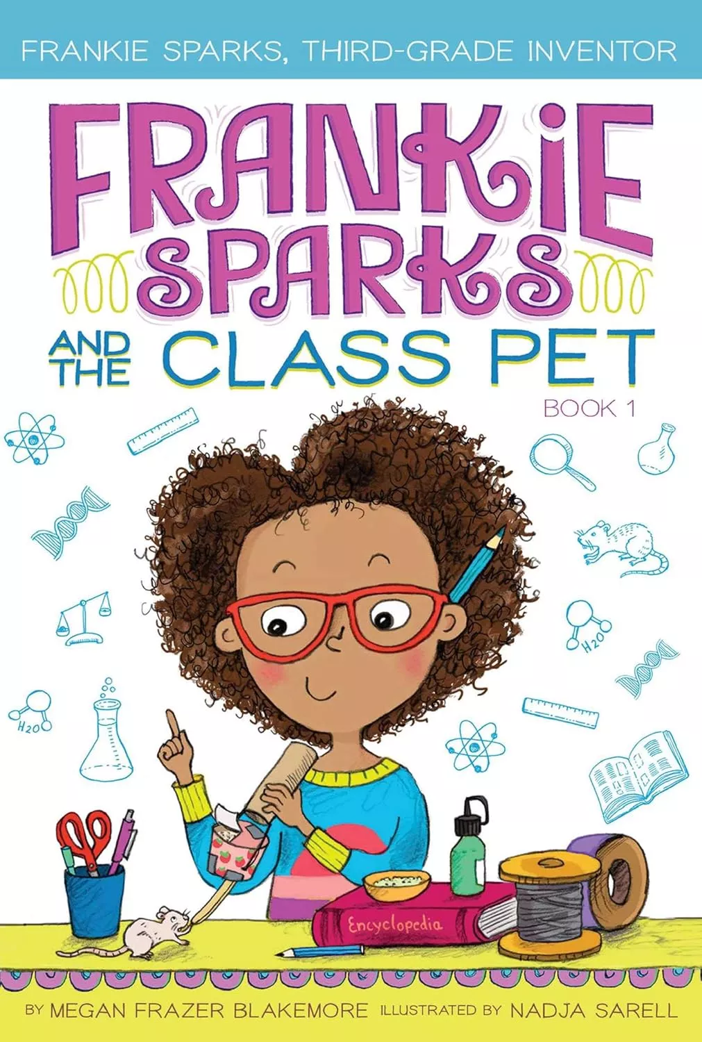 Cover Frankie Sparks and the Class Pet by Megan Frazer Blakemore depicting a brown skinned girl with curly hair and red glasses surrounded by science equipment. She is giving a hamster water