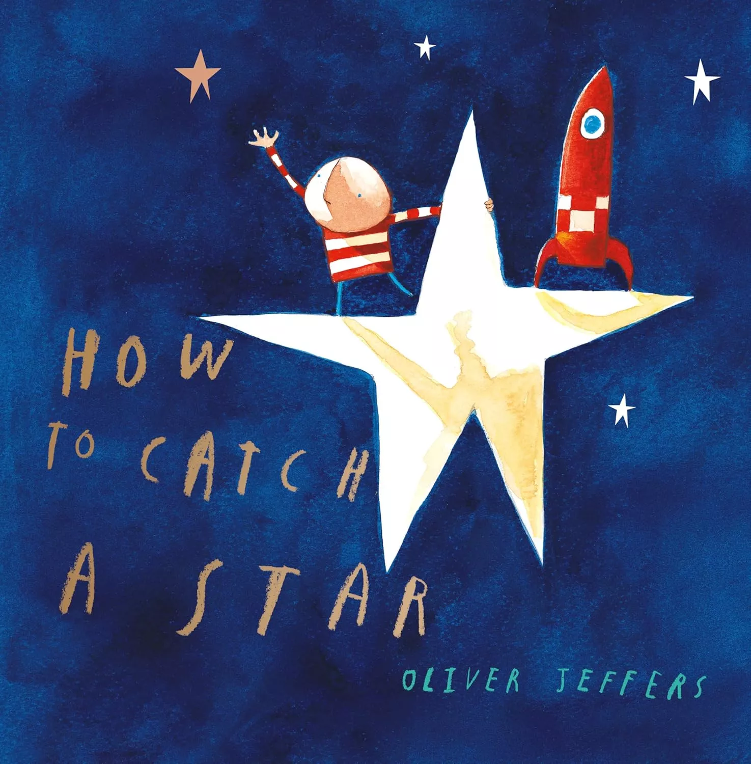 Cover of How to Catch a Star by Oliver Jeffers depicting a boy standing on a star, reaching up towards another star.