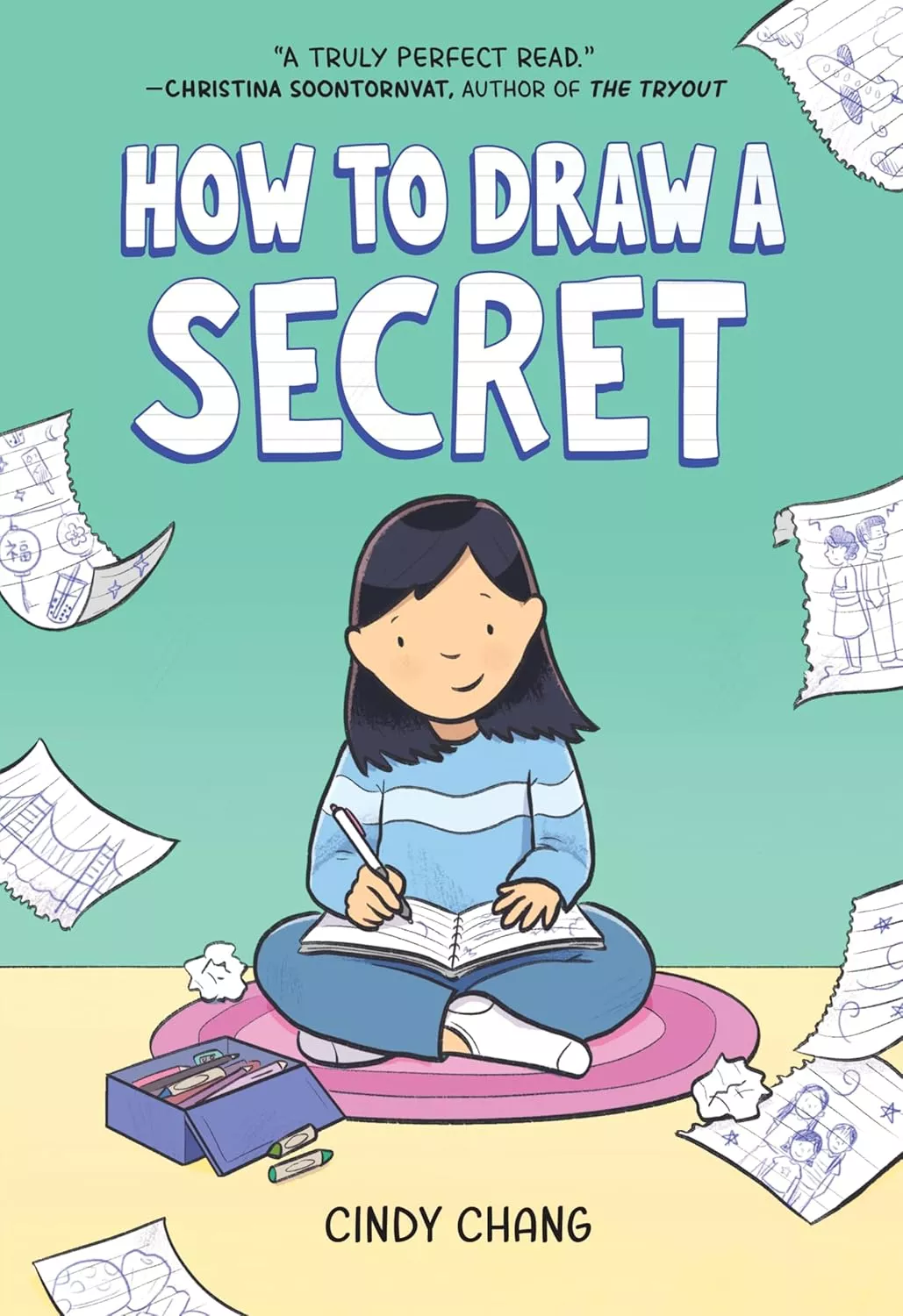 Cover of How to Draw a Secret by Cindy Chang depicting a girl with black hair wearing a light blue sweater with a white stripe and blue jeans. She is sitting cross legged on a pink circular rug on the floor. 
