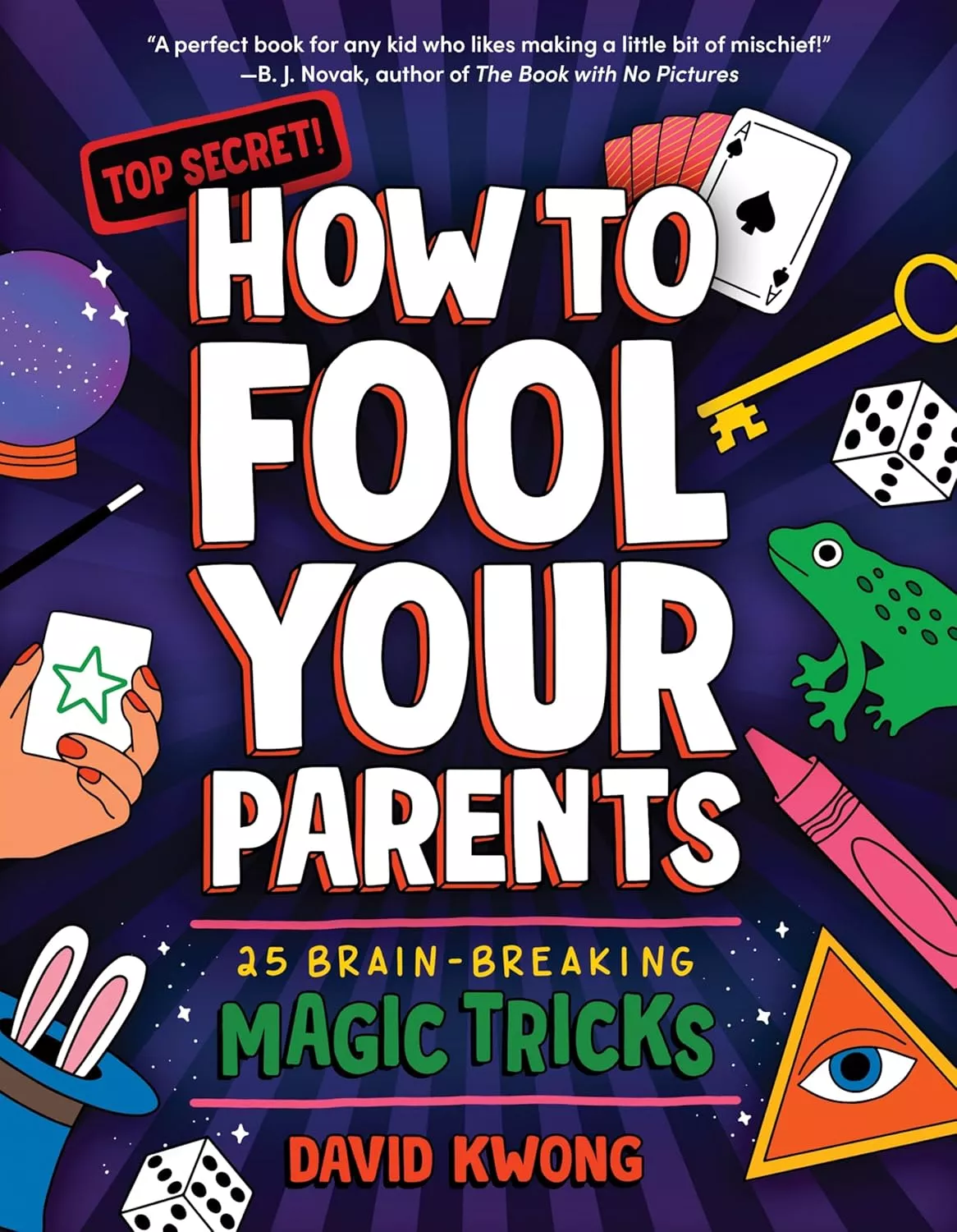 Cover of How to Fool Your Parents depicting various magic tricks around the border of the cover and the title, subtitle, and author in the center.