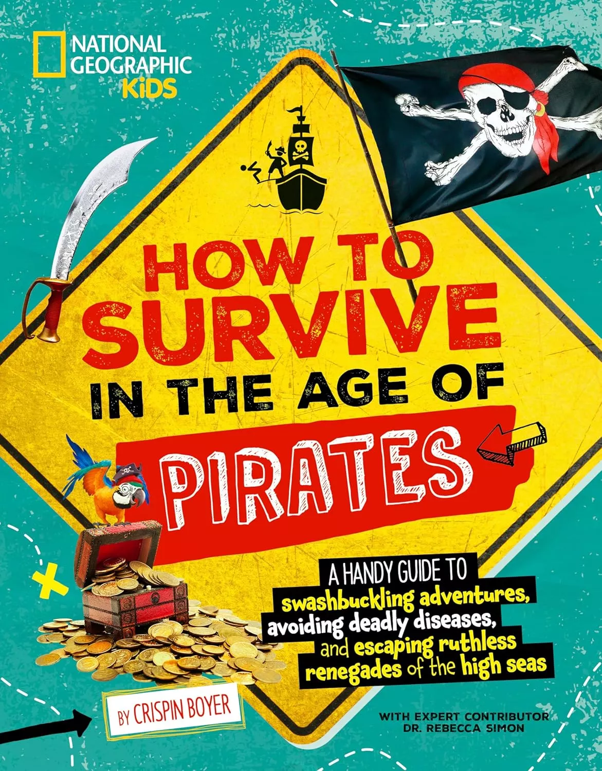Cover of How to Survive in the Age of Pirates by Crispin Boyer showing a yellow yield sign with the title in the middle and a pirate flag and treasure chest on the perimeter.