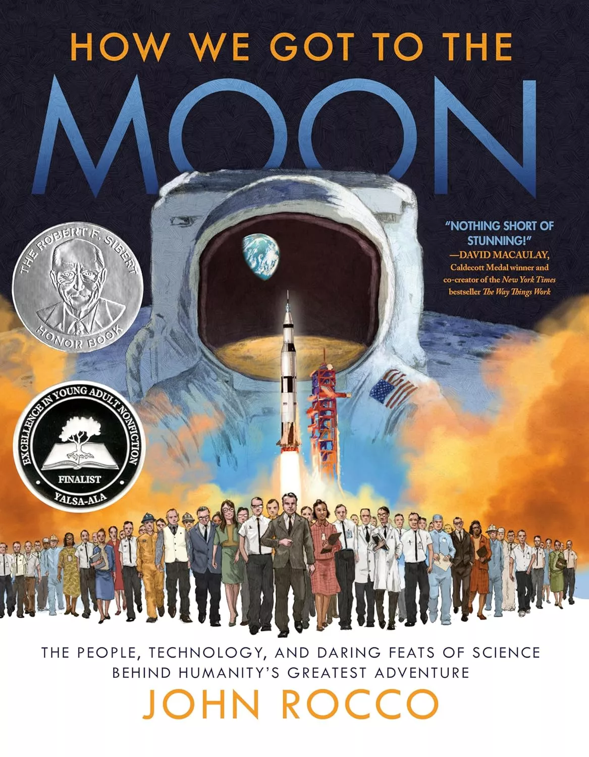 Cover of How We Got to the Moon by John Rocco depicting an astronaut with a reflection of a rocket going towards the Moon reflected in the helmet. In the foreground are numerous scientists.