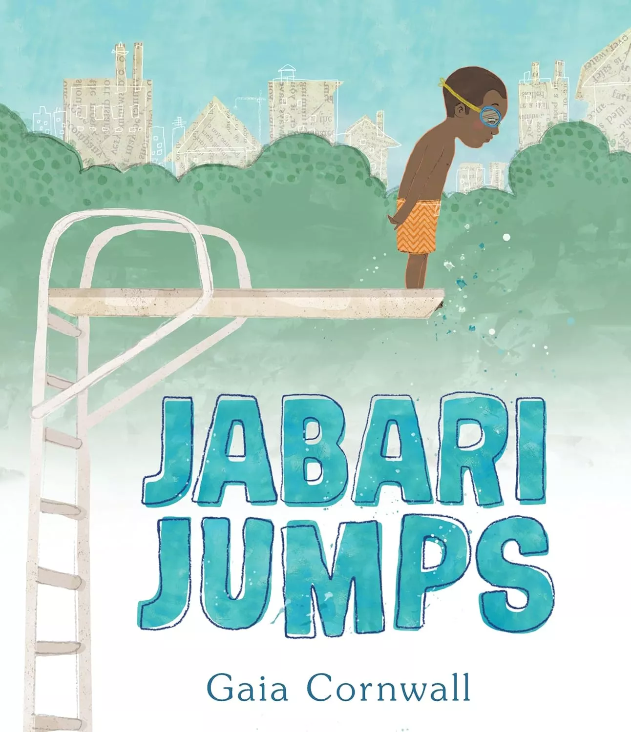 Cover of Jabari Jumps by Gaia Cornwall depicting a Black boy wearing orange shorts and swim goggles, standing on the edge of a diving board.