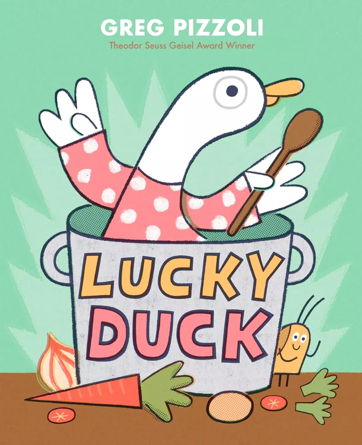 Cover of Lucky Duck by Greg Pizzoli depicting a duck wearing a pink dress with white polka dots sitting in a large pot and holding a wooden spoon. There are vegetables on the table surrounding the pot.