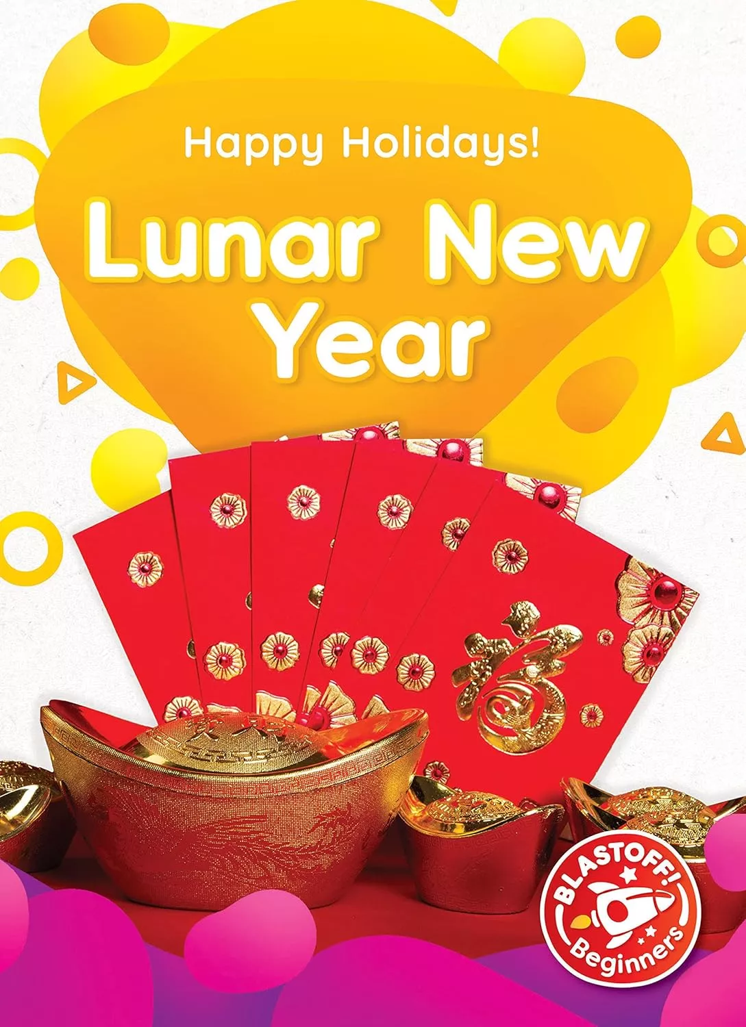 Cover of Lunar New Year by Betsy Rathburn depicting red envelopes and three gold sycees