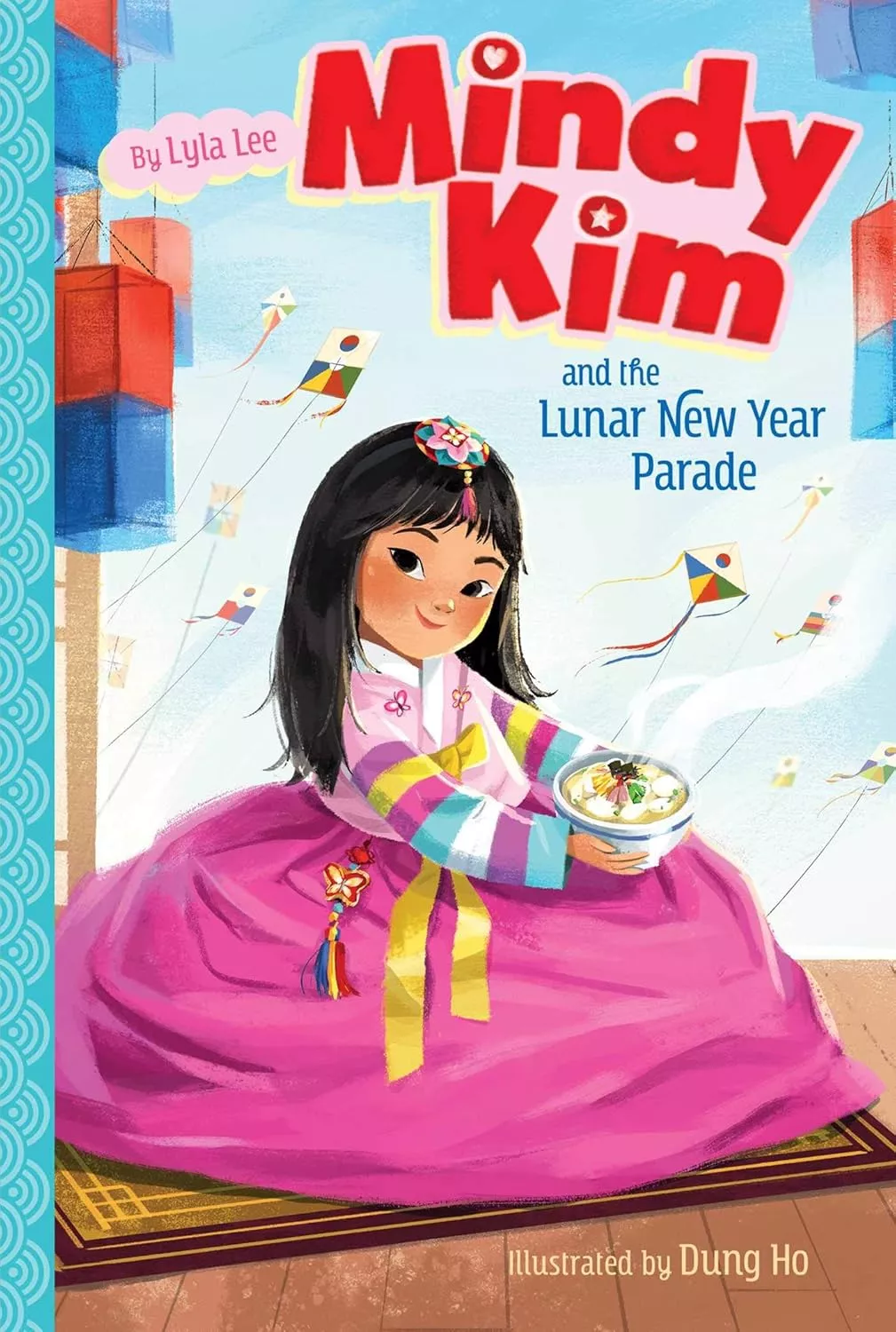 Cover of Mindy Kim and the Lunar New Year Parade by Lyla Lee depicting a girl wearing a traditional hanbok dress and holding a bowl of noodles.