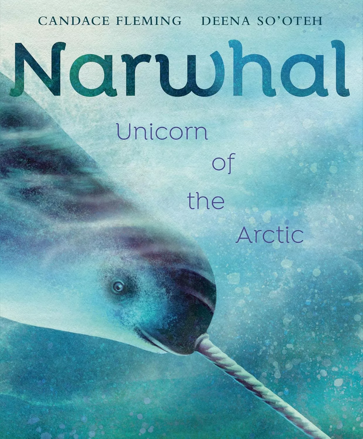 Cover of Narwhal: Unicorn of the Arctic depicting a narwhal swimming in the ocean.