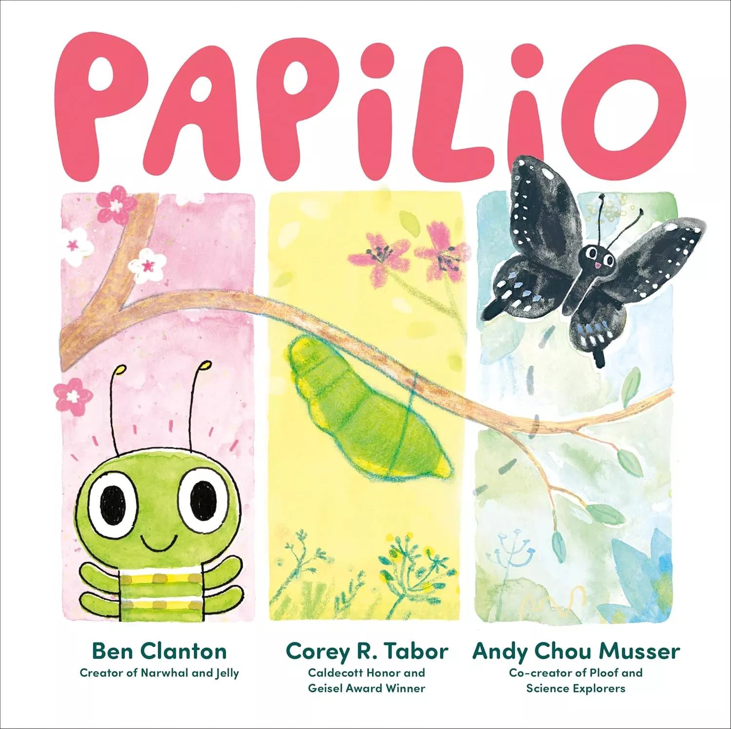 Cover of Papilio by Ben Clanton depicting a worm, cocoon, and a butterfly.