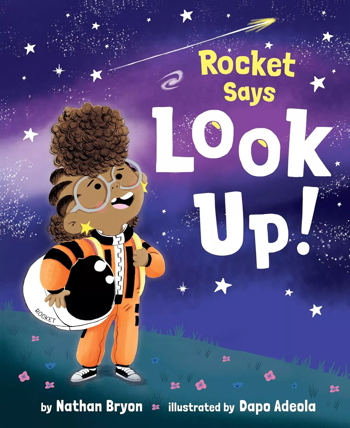 Cover of Rocket Says Look Up! by Nathan Bryon depicting a Black girl wearing an orange astronaut suit and holding a helmet. She is looking up at the stars.