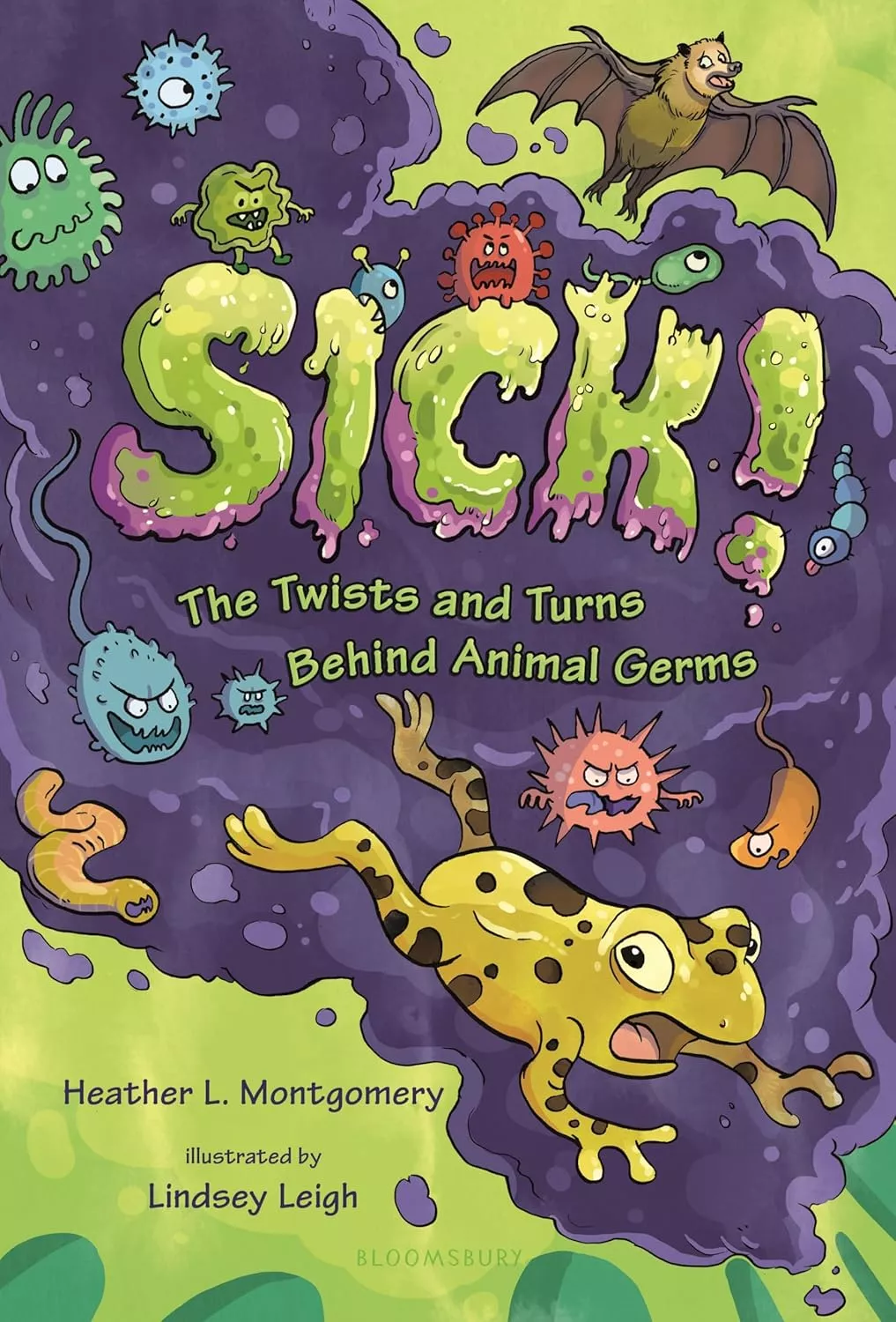 Cover of Sick!: The Twists and Turns Behind Animal Germs by  Heather L. Montgomery d