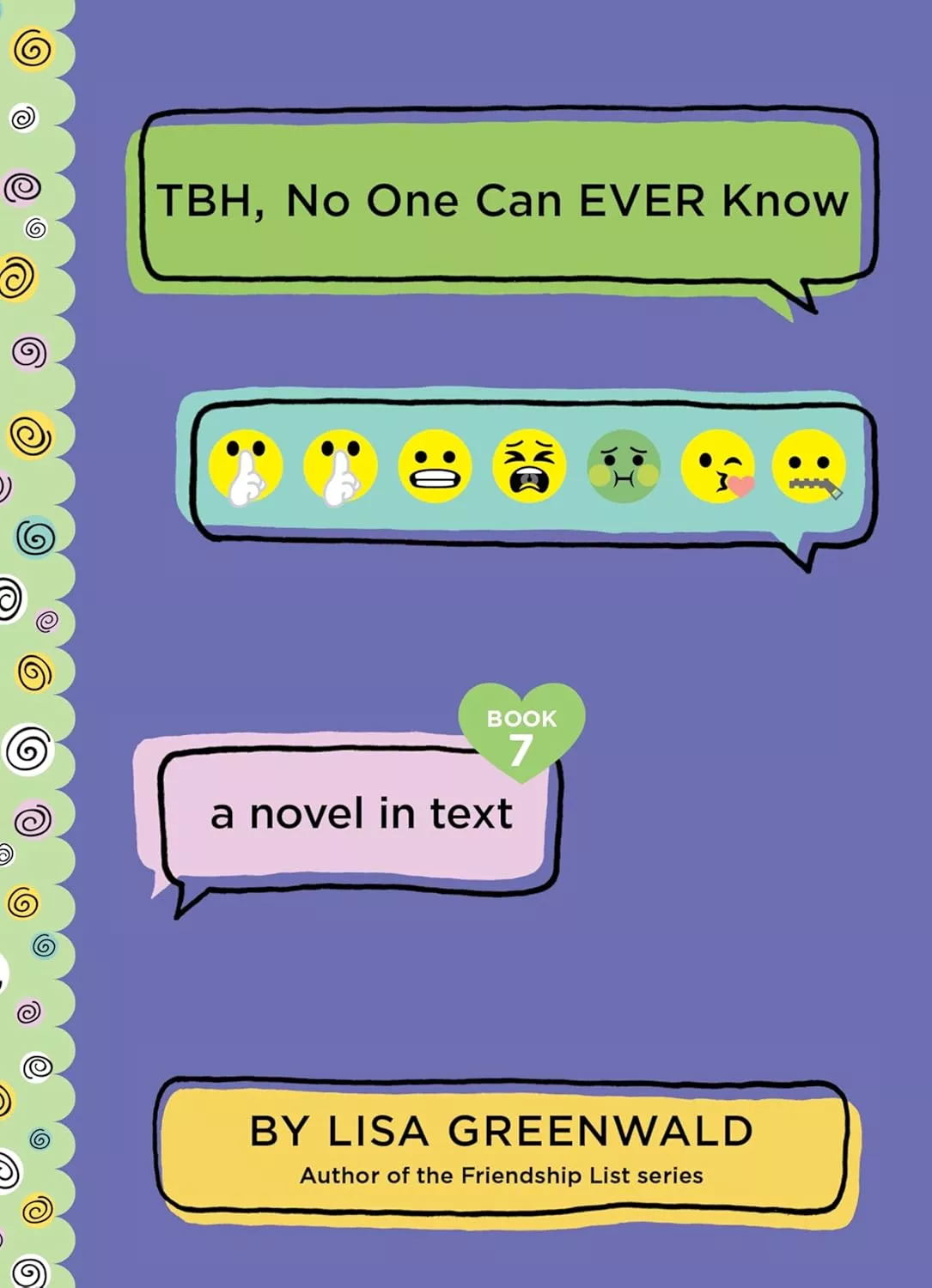 Cover of TBH, No One Can EVER Know by Lisa Greenwald depicting the title in text messages.