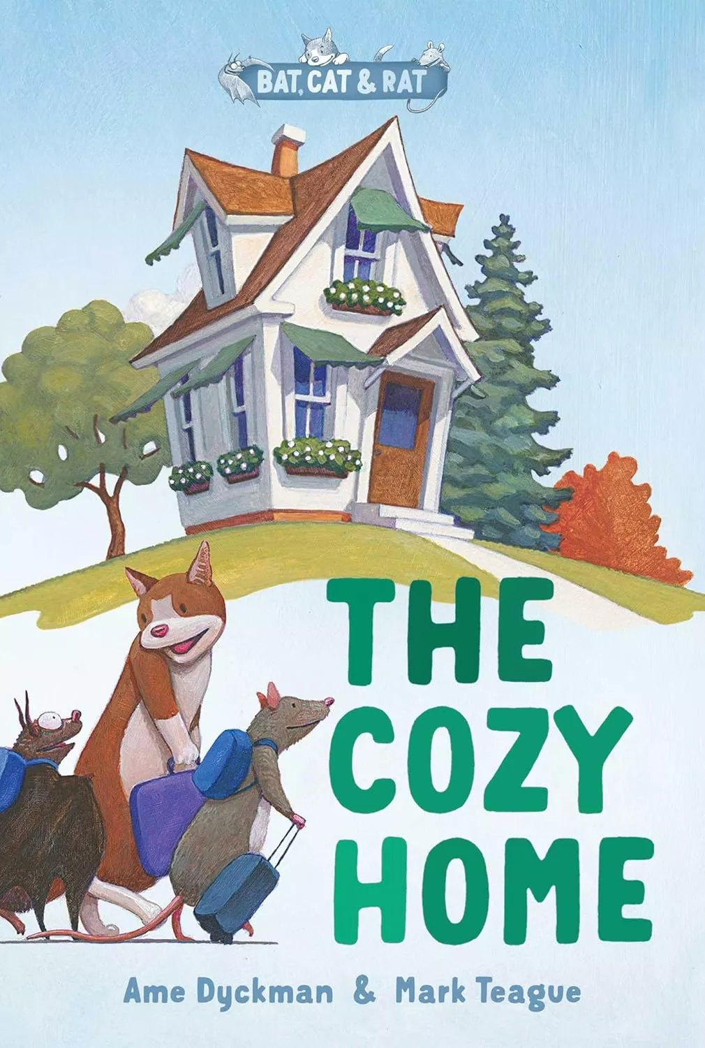 Cover of The Cozy Home by Ame Dyckman depicting a bat, a cat, and a rat walking towards a two-story, white house.