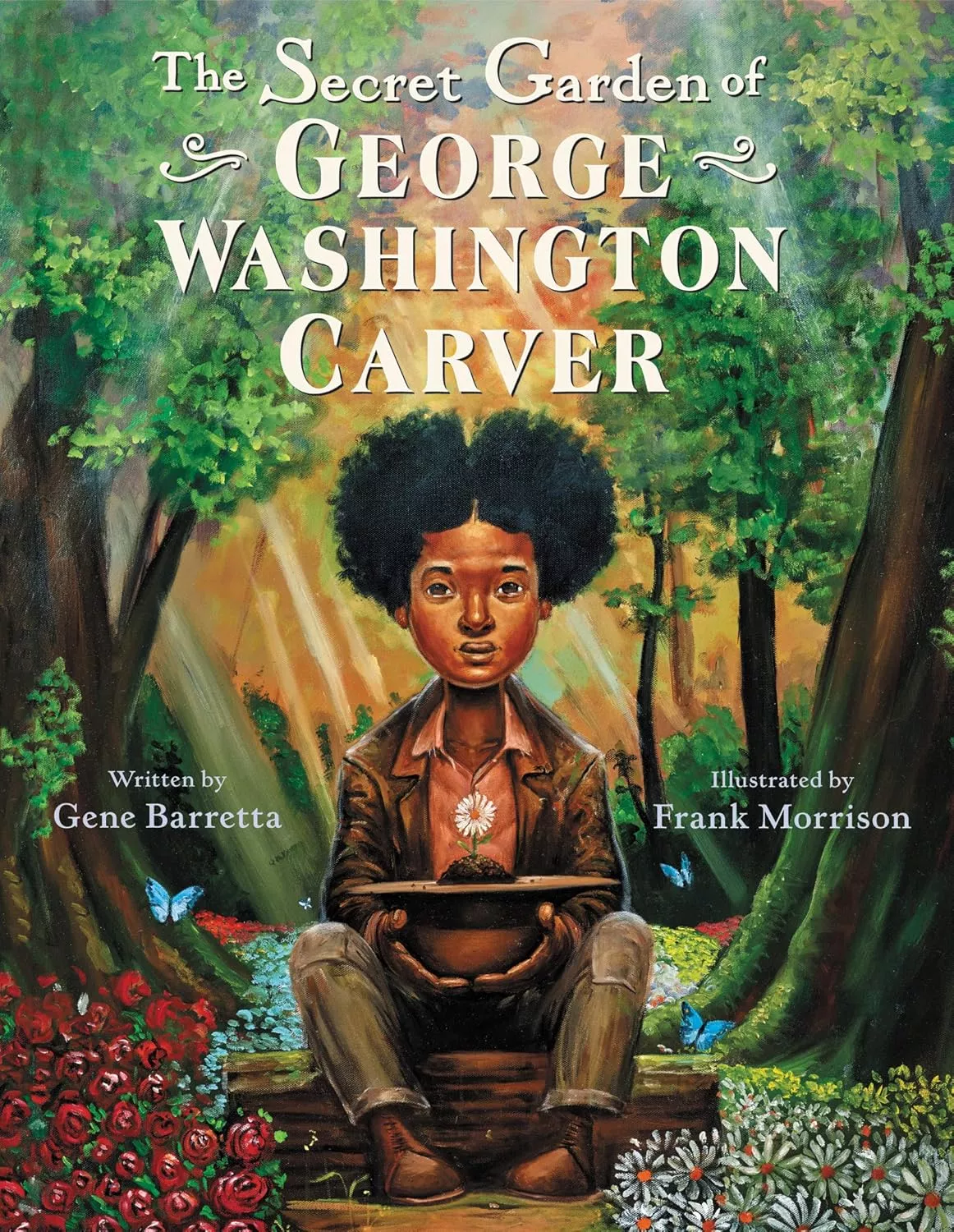 Cover of The Secret Garden of George Washington Carver depicting an illustration of a young Carver sitting on a log in the forest. He is holding an open book with a flower growing out of it.