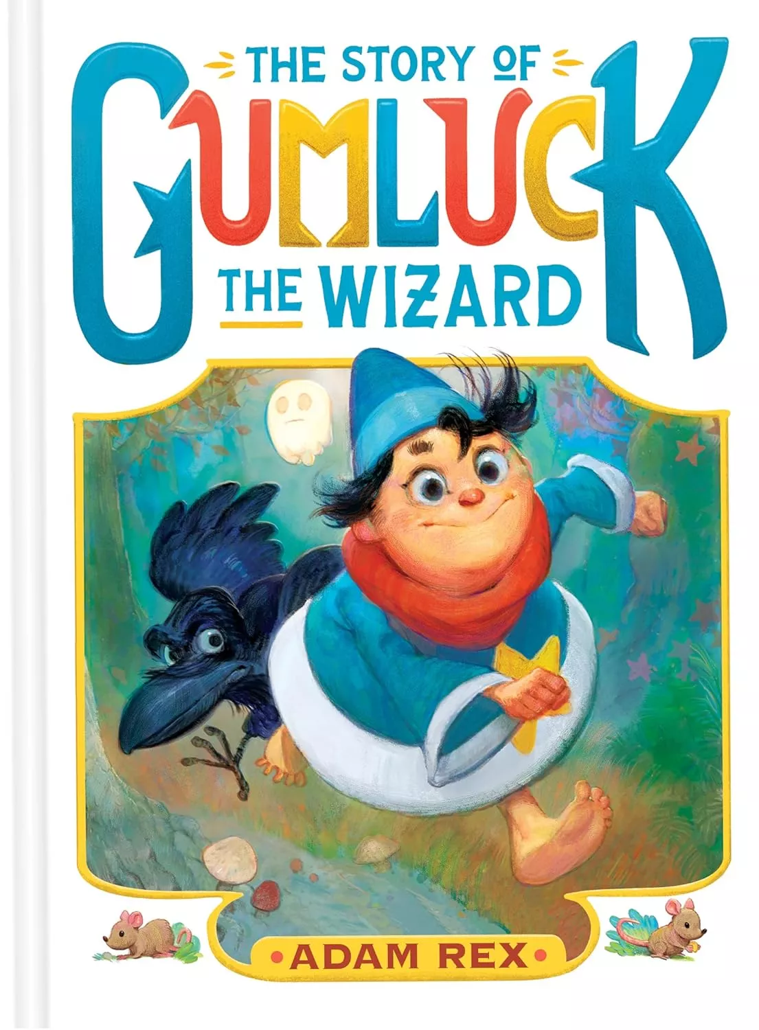 Cover of The Story of Gumluck the Wizard by Adam Rex depicting a wizard wearing a blue hat and shirt with a star on it, running. There is a crow flying behind him.