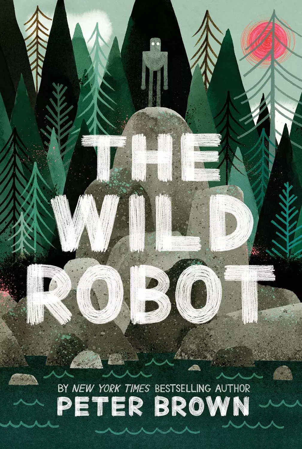 Cover of The Wild Robot by Peter Brown depicting a robot standing on top of a large boulder.