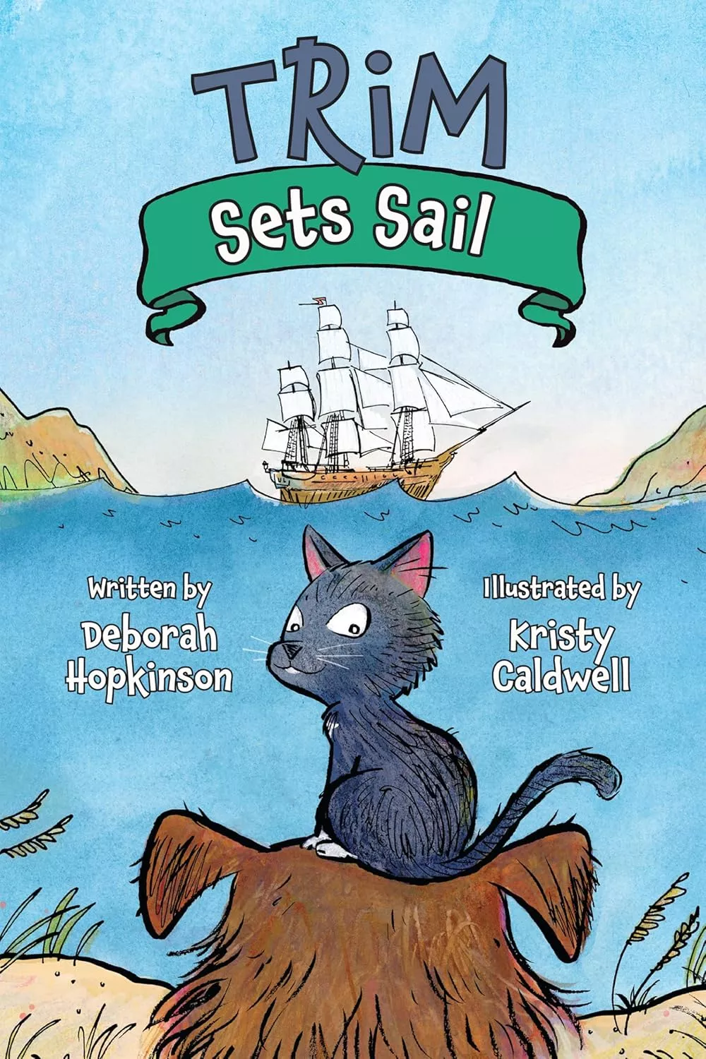 Cover of Trim Sets Sail by Deborah Hopkinson depicting a black cat sitting on the head of a brown dog. They are looking at a large ship sailing far out at sea.