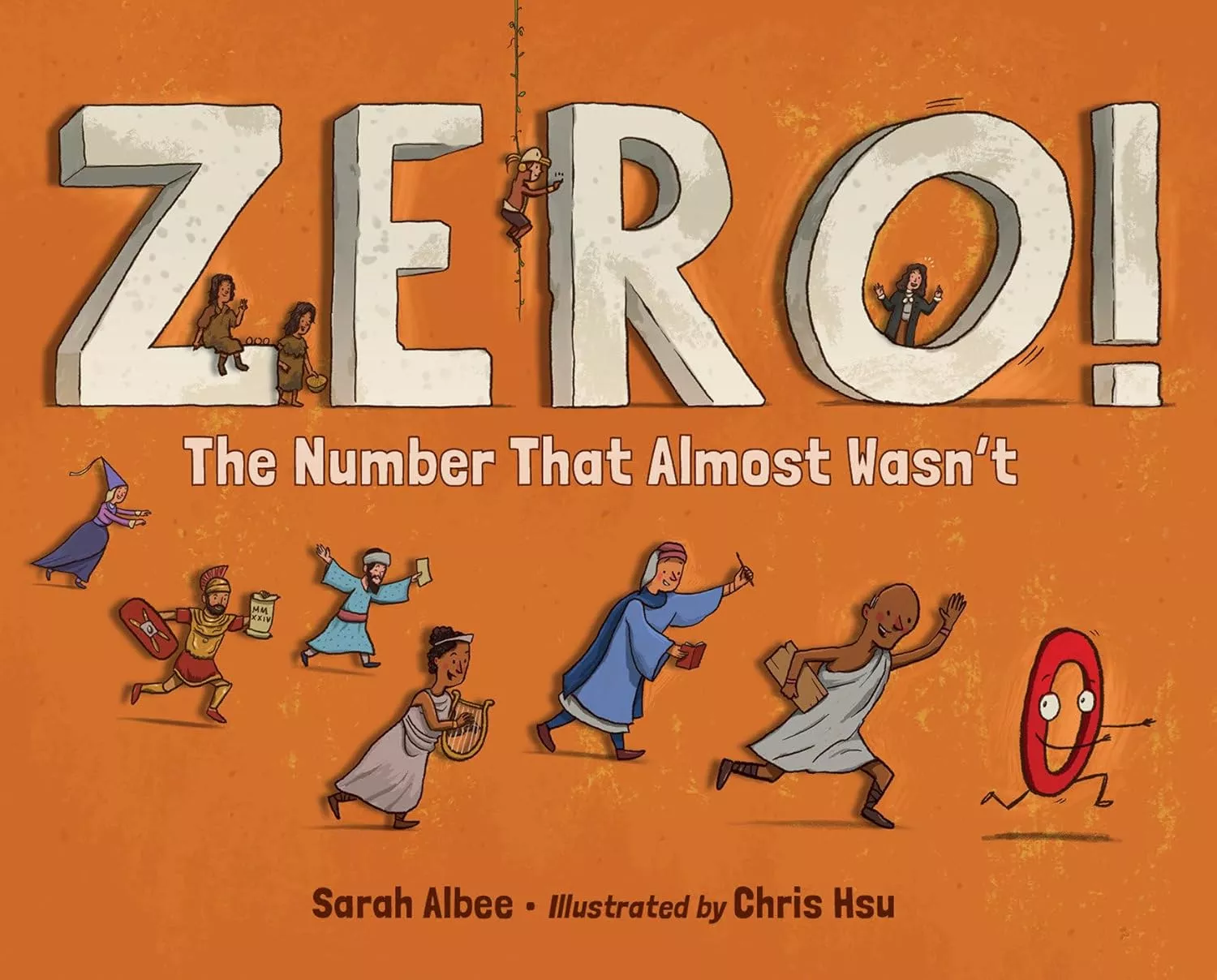 Cover of Zero! The Number That Almost Wasn't depicting people in various types of historical clothing chasing the number zero.