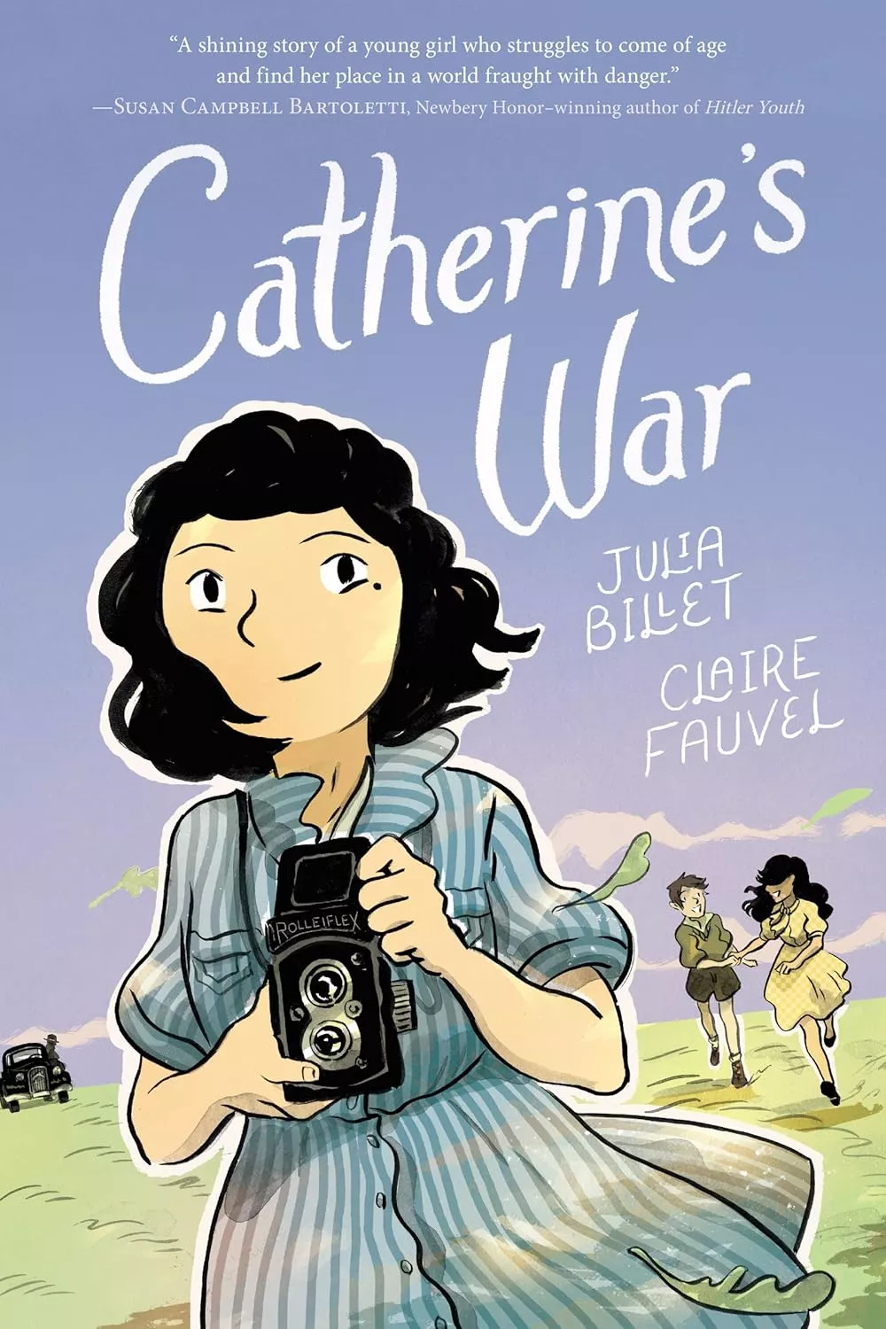Cover of Catherine's War by Julia Billet depicting an illustration of a girl with short, black hair wearing a blue striped dress and holding a box camera.