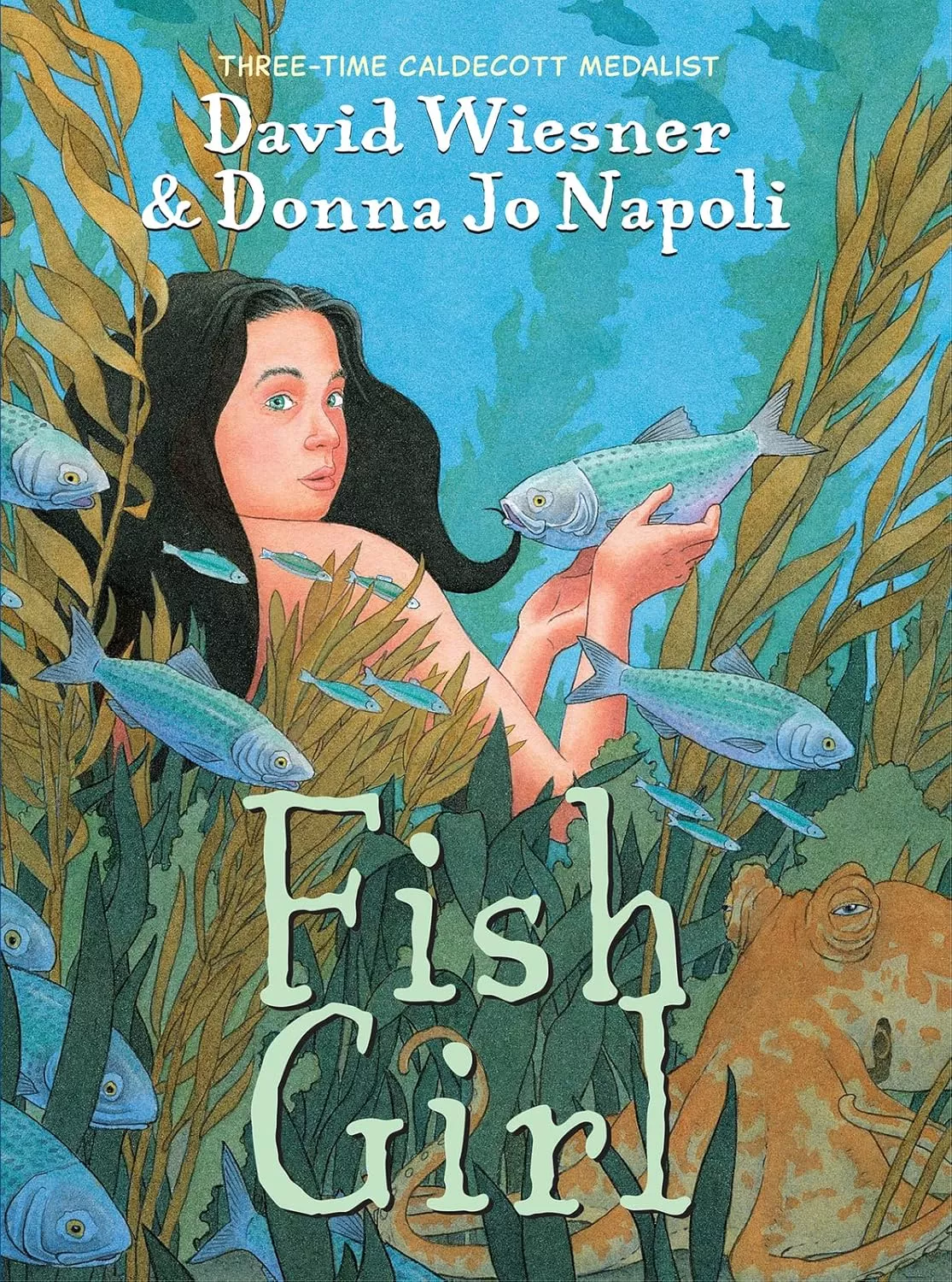Cover of Fish Girl by Donna Jo Napoli depicting an illustration of a girl underwater, behind some kelp. There are fish swimming around her.