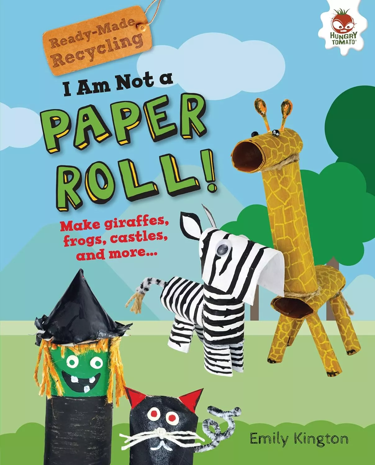 Cover of I Am Not a Paper Roll! by Emily Kingston.