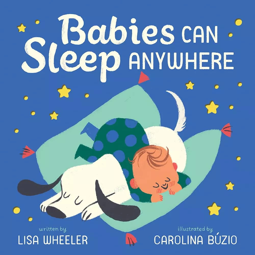 Cover of Babies Can Sleep Anywhere by Lisa Wheeler.