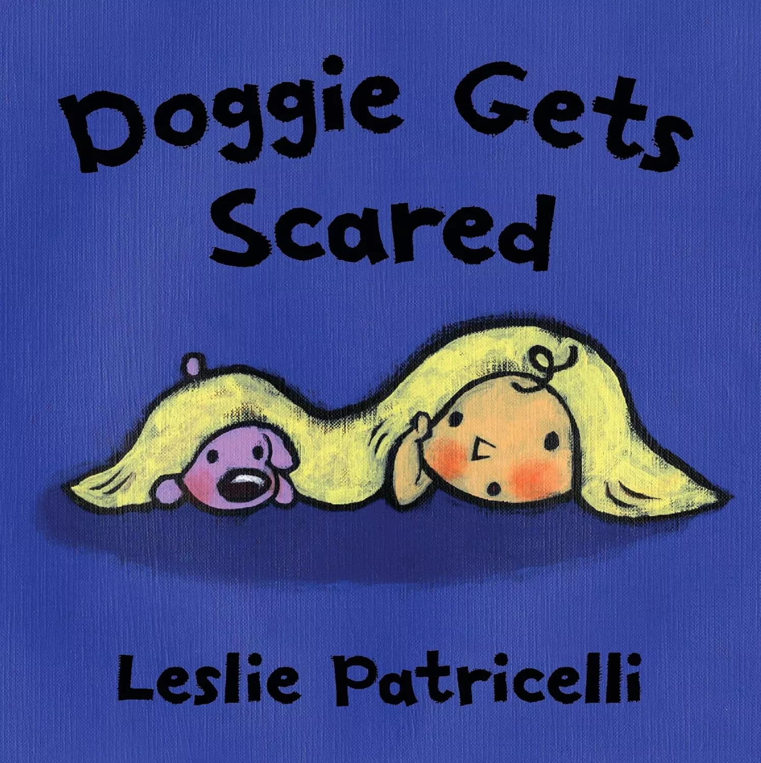 Cover of Doggie Gets Scared by Leslie Patricelli.