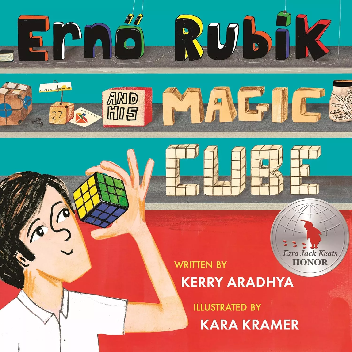 Cover of  Ernő Rubik and his Magic Cube by Kerry Aradhya.