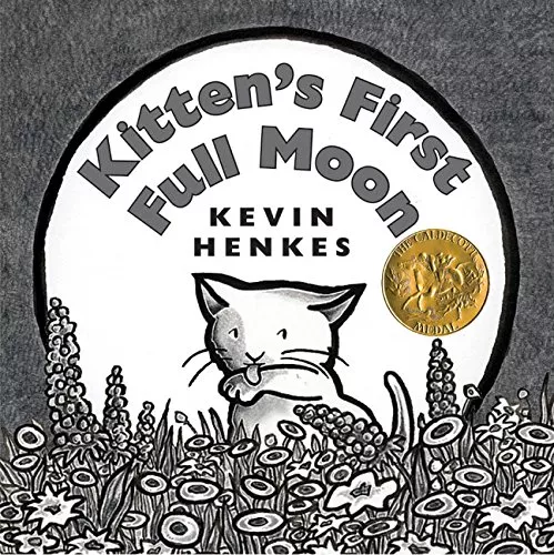 Cover of Kitten's First Full Moon by Kevin Henkes.