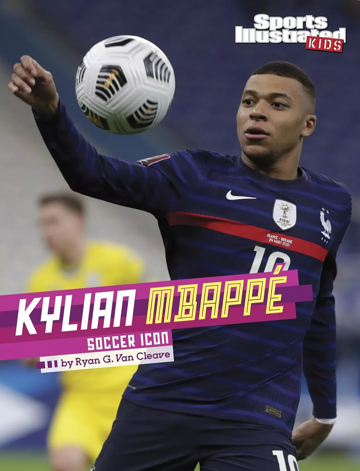 Cover of Kylian Mbappé by Ryan G. Van Cleave.