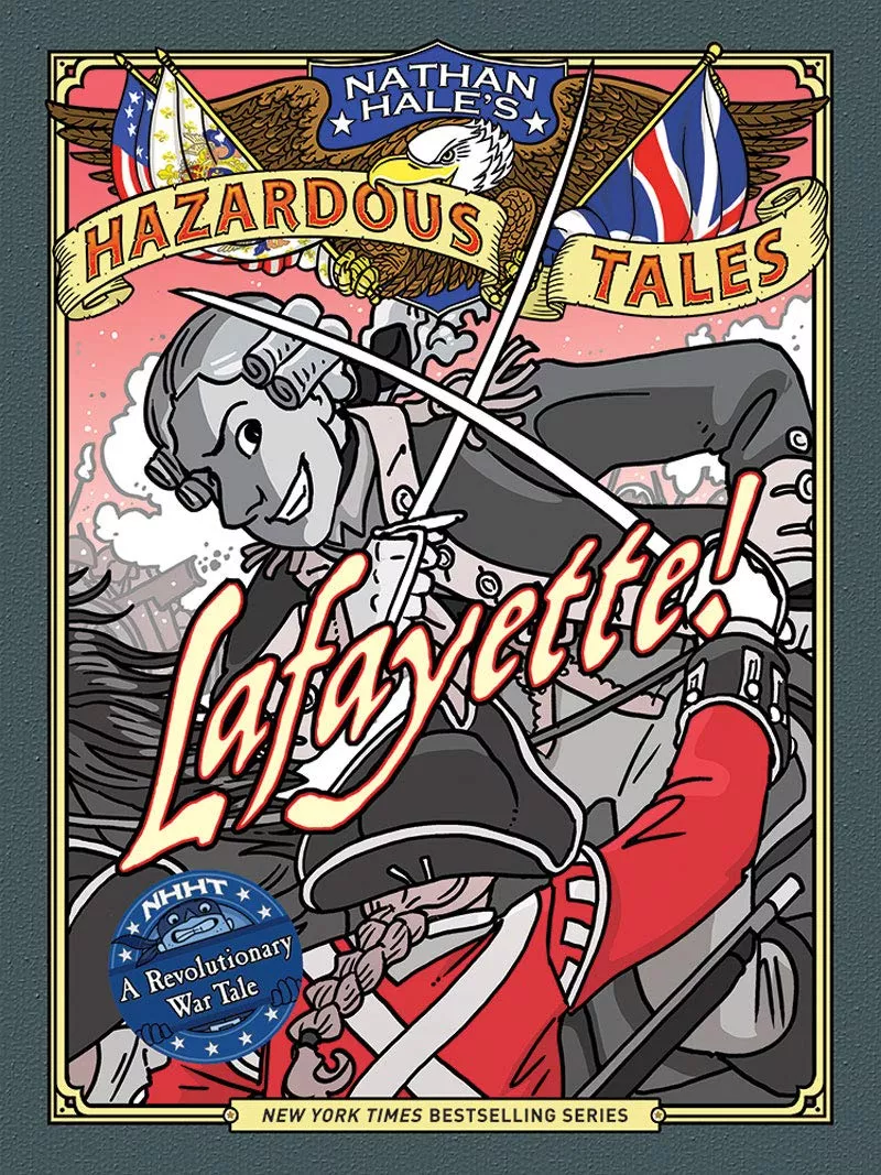 Cover of Lafayette! by Nathan Hale. 
