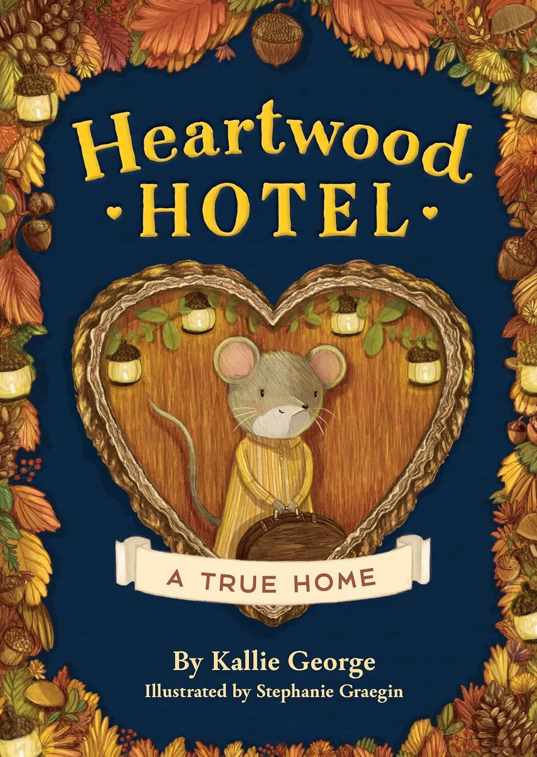 Cover of Heartwood Hotel A True Home by Kallie George.
